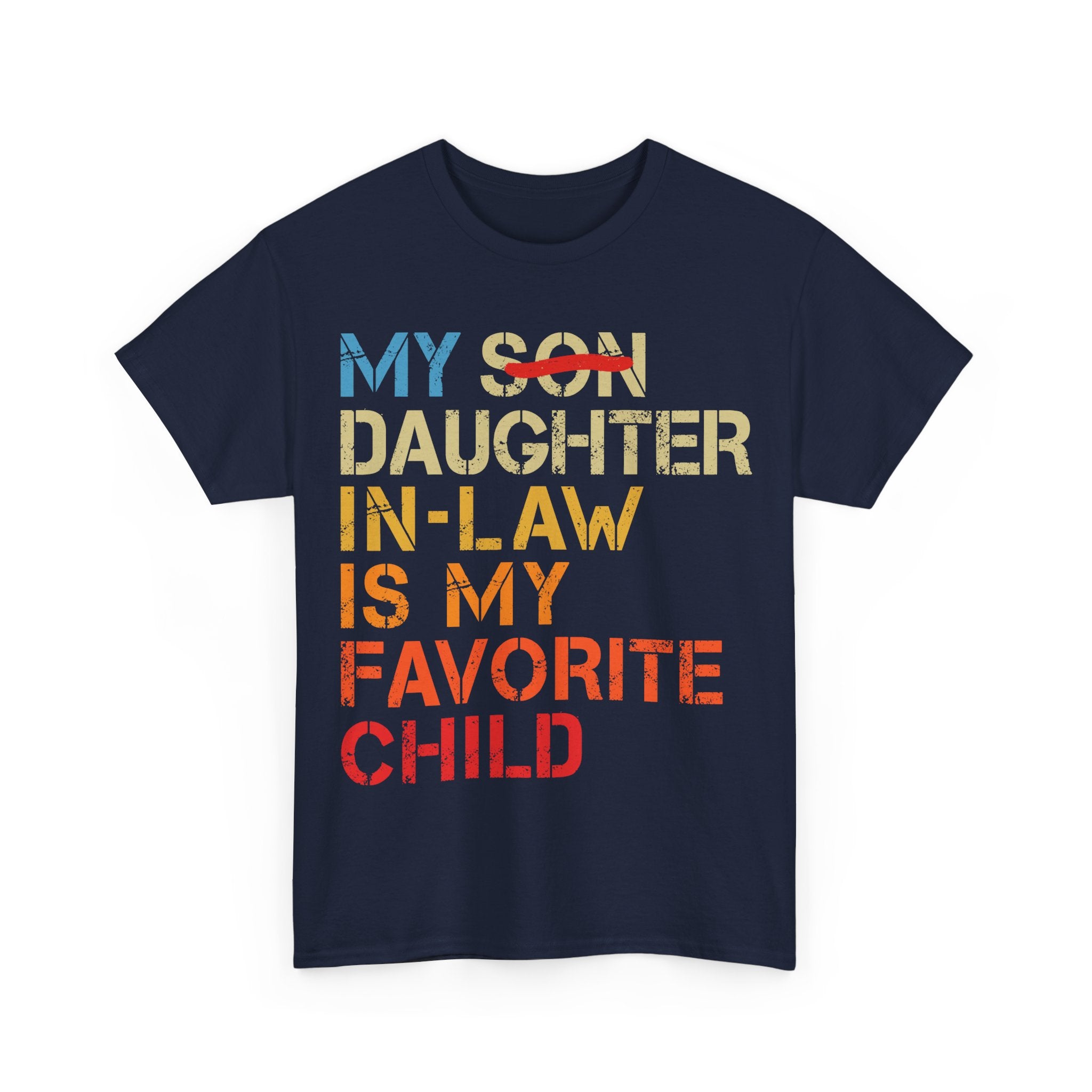 My Daughter In-Law Is My Favorite Child Shirt